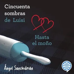 audiolibro-50-Sombras-De-Luisi-Hasta-El-Mono-gratis