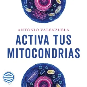 audiolibro-Activa-Tus-Mitocondrias-El-Secreto-Para-Una-Vida-Mas-Longeva-gratis