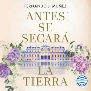 Antes Se Secará La Tierra Audiolibro gratis audiolibro-Antes-Se-Secara-La-Tierra-gratis