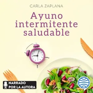 audiolibro-Ayuno-Intermitente-Saludable-Gana-Energia-Y-Salud-Mejora-Tu-Descanso-Y-Potencia-Tu-Longevidad-gratis