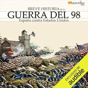 Breve Historia De La Guerra Del 98 Audiolibro gratis audiolibro-Breve-Historia-De-La-Guerra-Del-98-gratis