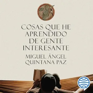 audiolibro-Cosas-Que-He-Aprendido-De-Gente-Interesante-gratis