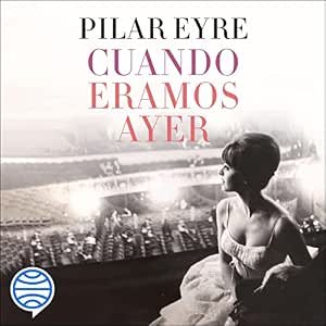 Cuando Éramos Ayer Audiolibro gratis audiolibro-Cuando-Eramos-Ayer-gratis