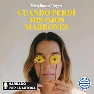 Cuando Perdí Mis Ojos Marrones Audiolibro gratis audiolibro-Cuando-Perdi-Mis-Ojos-Marrones-gratis