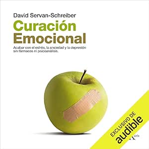 Curación Emocional: Acabar Con El Estrés La Ansiedad Y La Depresión Sin Fármacos Ni Psicoanálisis Audiolibro gratis audiolibro-Curacion-Emocional-Acabar-Con-El-Estres-La-Ansiedad-Y-La-Depresion-Sin-Farmacos-Ni-Psicoanalisis-gratis