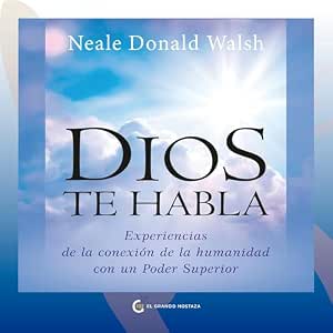 audiolibro-Dios-Te-Habla-Experiencias-De-La-Conexion-De-La-Humanidad-Con-Un-Poder-Superior-gratis