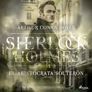 El Aristócrata Solterón Audiolibro Gratis audiolibro-El-Aristocrata-Solteron-gratis