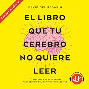 El Libro Que Tu Cerebro No Quiere Leer Audiolibro gratis audiolibro-El-Libro-Que-Tu-Cerebro-No-Quiere-Leer-gratis