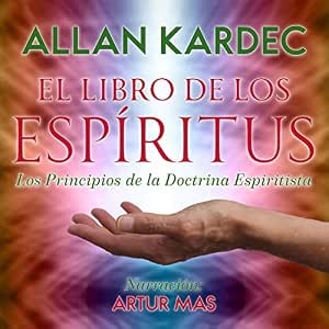 El Libro de Los Espíritus Los Principios Dela Doctrina Espiritista Audiolibro gratis audiolibro-El-Libro-de-Los-Espiritus-Los-Principios-Dela-Doctrina-Espiritista-gratis