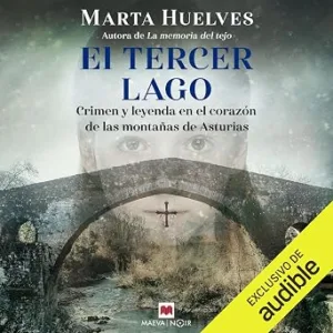 El Tercer Lago - Crimen Y Leyenda En El Corazón De Las Montañas De Asturias Audiolibro Gratis audiolibro-El-Tercer-Lago-Crimen-Y-Leyenda-En-El-Corazon-De-Las-Montanas-De-Asturias-gratis