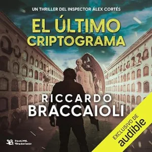 El Último Criptograma: Inspector Álex Cortés Audiolibro gratis audiolibro-El-Ultimo-Criptograma-Inspector-Alex-Cortes-gratis