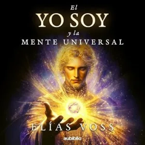 audiolibro-El-Yo-Soy-Y-La-Mente-Universal-gratis