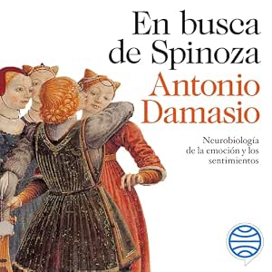 En Busca de Spinoza: Neurobiología de la Emoción y los Sentimientos Audiolibro gratis audiolibro-En-Busca-de-Spinoza-Neurobiologia-de-la-Emocion-y-los-Sentimientos-gratis