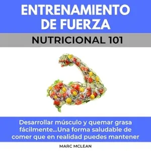 Entrenamiento De Fuerza Nutricional 101 Audiolibro gratis audiolibro-Entrenamiento-De-Fuerza-Nutricional-101-gratis
