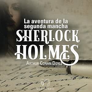 audiolibro-La-Aventura-De-La-Segunda-Mancha-Sherlock-Holmes-gratis