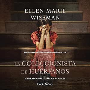La Coleccionista De Huérfanos Audiolibro gratis audiolibro-La-Coleccionista-De-Huerfanos-gratis