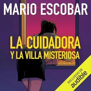 audiolibro-La-Cuidadora-Y-La-Villa-Misteriosa-gratis