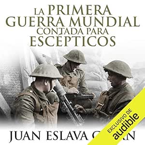 audiolibro-La-Primera-Guerra-Mundial-Contada-Para-Escepticos-gratis