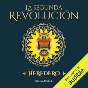 La Segunda Revolución Heredero Audiolibro gratis audiolibro-La-Segunda-Revolucion-Heredero-gratis