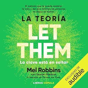 audiolibro-La-Teoria-Let-Them-La-Clave-Esta-En-Soltar-El-Metodo-Que-Te-Ayuda-A-Cambiar-La-Vida-Y-Del-Que-Millones-De-Personas-No-Dejan-De-Hablar-gratis