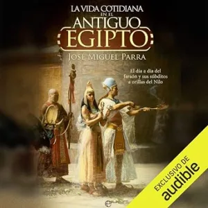 audiolibro-La-Vida-Cotidiana-En-El-Antiguo-Egipto-gratis