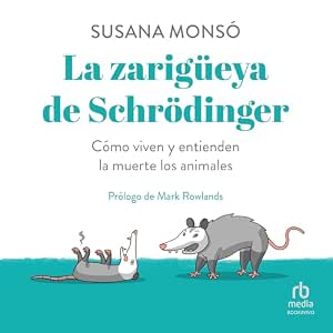 audiolibro-La-Zarigueya-De-Schrodinger-Como-Viven-Y-Entienden-La-Muerte-Los-Animales-gratis