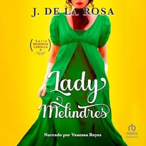 Lady Melindres Regencia Canalla Audiolibro gratis audiolibro-Lady-Melindres-Regencia-Canalla-gratis
