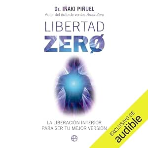 audiolibro-Libertad-Zero-La-Liberacion-Interior-Para-Ser-Tu-Mejor-gratis