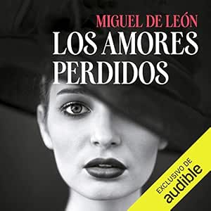 Los Amores Perdidos Audiolibro gratis audiolibro-Los-Amores-Perdidos-gratis
