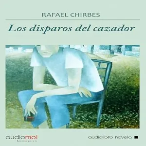 Los Disparos Del Cazador Audiolibro gratis audiolibro-Los-Disparos-Del-Cazador-gratis