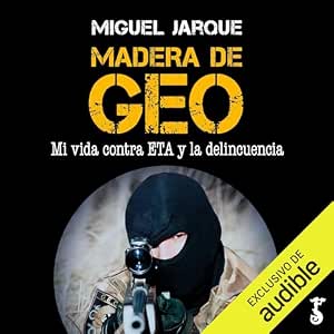 Madera De Geo Mi Vida Contra Eta Y La Delincuencia Audiolibro gratis audiolibro-Madera-De-Geo-Mi-Vida-Contra-Eta-Y-La-Delincuencia-gratis