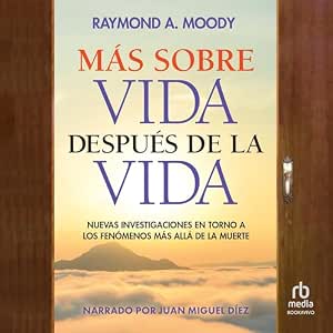 Más Sobre Vida Después De La Vida Nuevas Investigaciones En Torno A Los Fenómenos Más Allá De La Muerte Audiolibro gratis audiolibro-Mas-Sobre-Vida-Despues-De-La-Vida-Nuevas-Investigaciones-En-Torno-A-Los-Fenomenos-Mas-Alla-De-La-Muerte-gratis