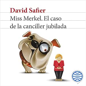 Miss Merkel El Caso De La Canciller Jubilada Audiolibro gratis audiolibro-Miss-Merkel-El-Caso-De-La-Canciller-Jubilada-gratis