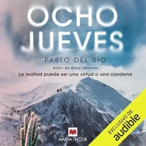 Ocho Jueves: La Lealtad Puede Ser Una Virtud O Una Condena Audiolibro gratis audiolibro-Ocho-Jueves-La-Lealtad-Puede-Ser-Una-Virtud-O-Una-Condena-gratis