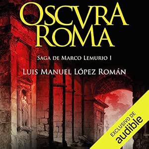 audiolibro-Oscura-Roma-Saga-De-Marco-Lemurio-I-gratis