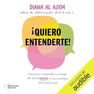 Quiero Entenderte: Claves Para Comprender Y Manejar El Nuevo Paradigma De La Adolescencia Audiolibro gratis audiolibro-Quiero-Entenderte-Claves-Para-Comprender-Y-Manejar-El-Nuevo-Paradigma-De-La-Adolescencia-gratis