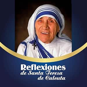 Reflexiones De Santa Teresa De Calcuta Audiolibro gratis audiolibro-Reflexiones-De-Santa-Teresa-De-Calcuta-gratis