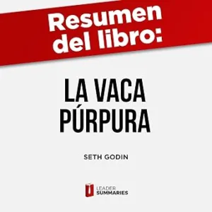 Resumen Del Libro La Vaca Púrpura De Seth Godin Diferénciate Para Transformar Tu Negocio Audiolibro gratis audiolibro-Resumen-Del-Libro-La-Vaca-Purpura-De-Seth-Godin-Diferenciate-Para-Transformar-Tu-Negocio-gratis