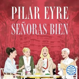 Señoras Bien Audiolibro Gratis audiolibro-Senoras-Bien-gratis