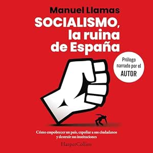 Socialismo La Ruina De España Cómo Empobrecer Un País Expoliar A Sus Ciudadanos Y Destruir Sus Instituciones Audiolibro gratis audiolibro-Socialismo-La-Ruina-De-Espana-Como-Empobrecer-Un-Pais-Expoliar-A-Sus-Ciudadanos-Y-Destruir-Sus-Instituciones-gratis