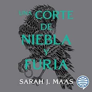 Una Corte De Niebla Y Furia Audiolibro gratis audiolibro-Una-Corte-De-Niebla-Y-Furia-gratis